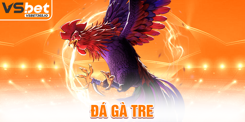 Đá gà tre